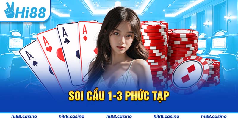 Chiến lược soi cầu 1-3