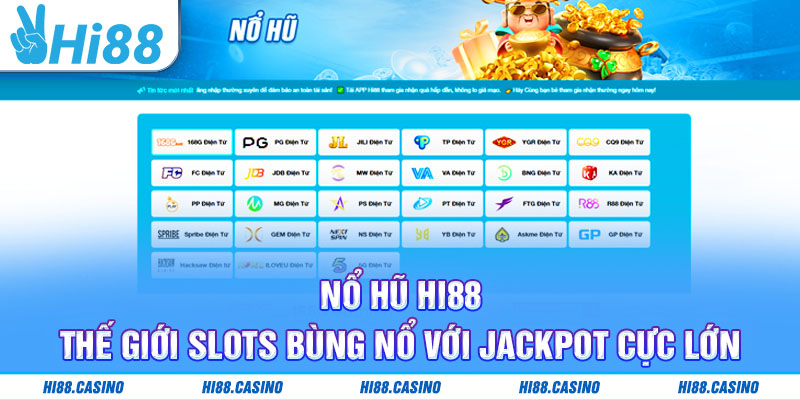 Nổ Hũ Hi88 – Thế Giới Slots Bùng Nổ Với Jackpot Cực Lớn